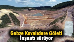Gebze Kovalıdere Göleti inşaatı sürüyor