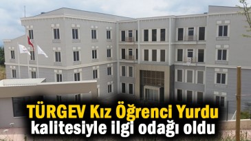 Türgev Kocaeli Kız Öğrenci Yurdu kalitesiyle ilgi odağı oluyor
