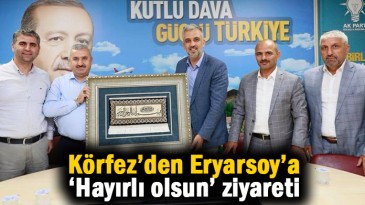 Körfez’den Ak Parti İl Başkanı Eryarsoy’a ziyaret