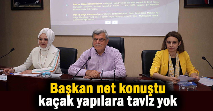 Kaçak yapılara taviz yok