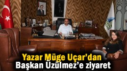 Yazar Müge Uçar’dan Üzülmez’e ziyaret