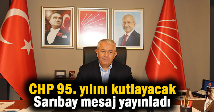 CHP 95. yaşını kutluyor