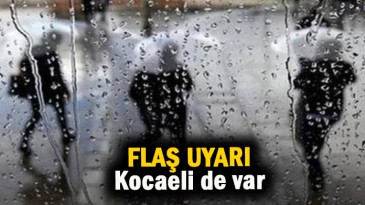 Uyarı geldi, Kocaeli de var