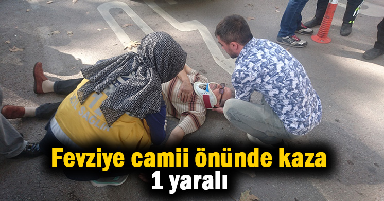 Fevziye camii önünde kaza