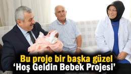 ‘Hoş Geldin Bebek Projesi’