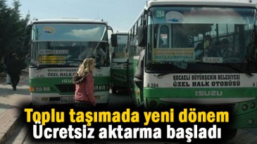 Toplu taşımada ücretsiz aktarma dönemi başlıyor