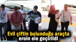 Evli çift gözaltına alındı