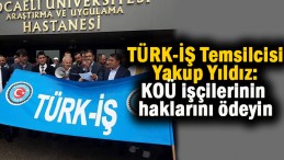 KOÜ işçilerinin hakları ödenmeli