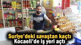 Suriye’deki savaştan kaçtı, iş yeri açtı