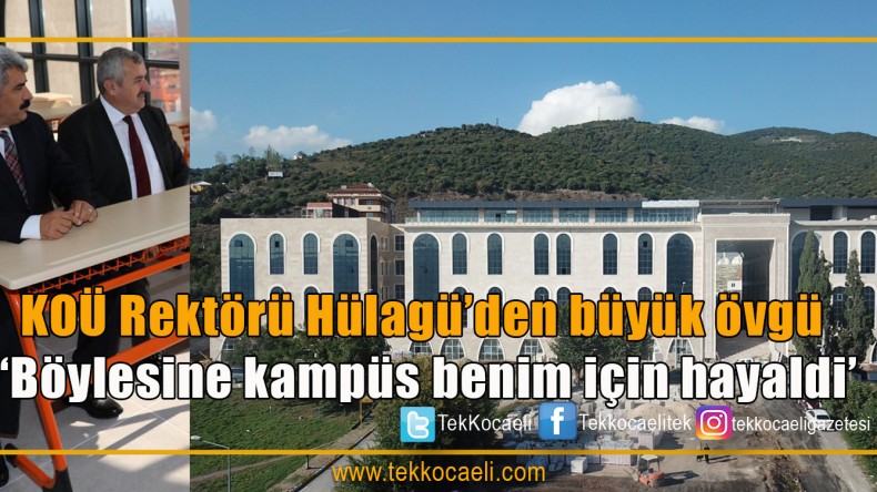 Kampüs değil, adeta bir üniversite