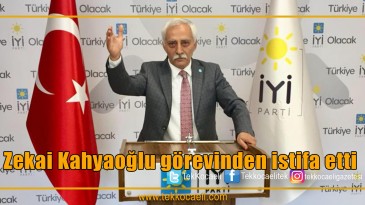 Zekai Kahyaoğlu istifa etti