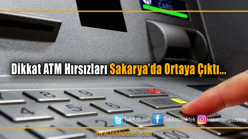 ATM’lere Bu Düzeneği Yerleştirip… Sakarya’da Yakalandı
