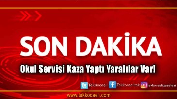 İlkokul Öğrencilerinin Olduğu Servis Kaza Yaptı