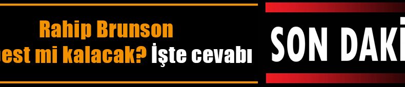 SON DAKİKA! Rahip Brunson açıklaması