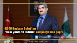 Kocaeli Ticaret Odası Başkanı Necmi Bulut, ‘En Az Yüzde 10 İndirim’ Kampanyasına Çağrı Yaptı