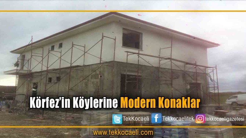 Körfez Belediyesi’den Köyelere Konak İnşaası