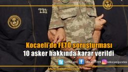 FETÖ Soruşturmasında karar