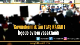 Eylem, bildiri dağıtımı yasak