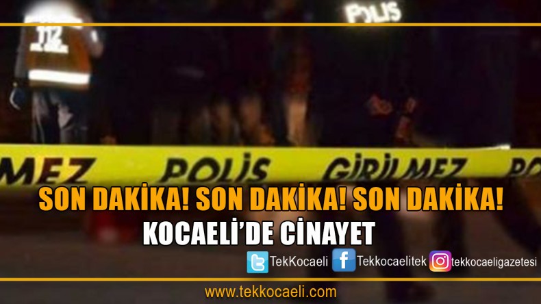 Kocaeli’de cinayet