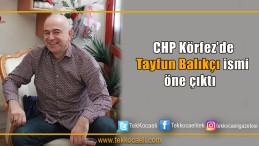 CHP Körfez’de Tayfun Balıkçı sesleri