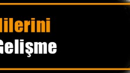 Velileri Sevindiren Gelişme