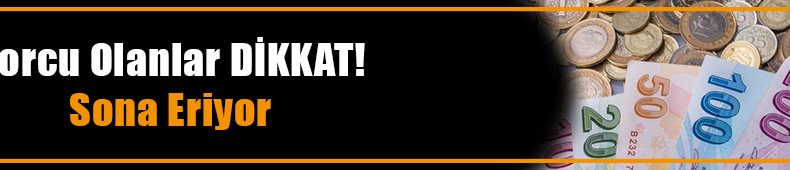 Dikkat! Süre Sona Eriyor