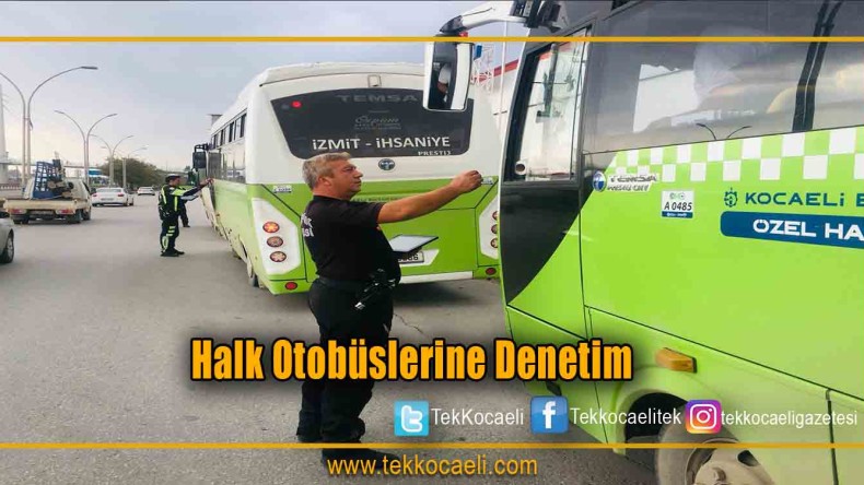 Halk Otobüsleri Denetlendi
