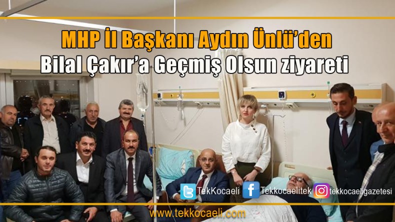 MHP Gölcük İlçe Başkanı Bilal Çakır Ameliyat Oldu