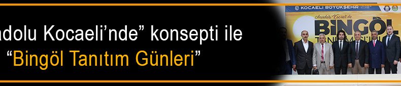 Bingöllüler Kocaeli’nde Buluşacak