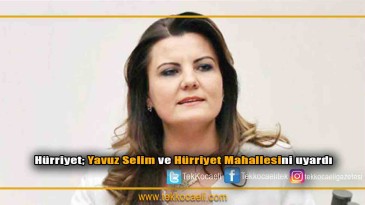 Hürriyet’ten Uyarı..