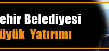 Büyükşehir Belediyesi’nden Tarihi Yatırım