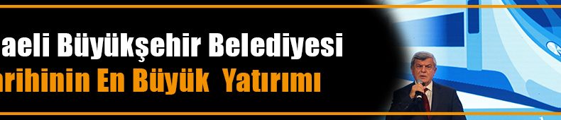 Büyükşehir Belediyesi’nden Tarihi Yatırım