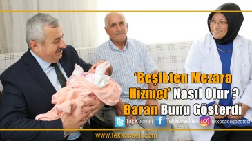 ‘Beşikten Mezara Hizmet’ Böyle Olur