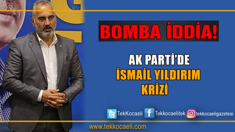 Ak Parti’de YILDIRIM İddia!