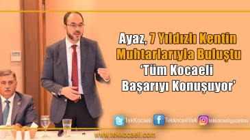 Başkan Ayaz, Başiskele’nin 37 Mahalle Muhtarını Ağırladı