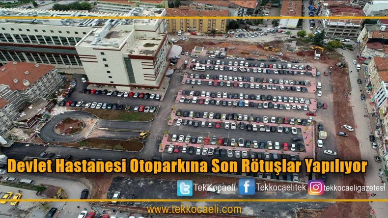 Kocaeli Hastanesi Otoparkında Son Çalışmalarda Tamamlanıyor