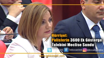 Polislerin 3600 Ek Gösterge Talebi Mecliste