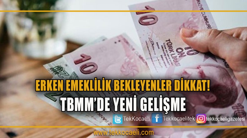 Erken Emeklilik Bekleyenler Umutlanmıştı ancak..