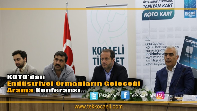 KOTO, ‘Endüstriyel Orman’ kurmak için ilk adımı attı