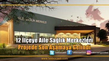 Aile Sağlık Merkezleri Şekilleniyor