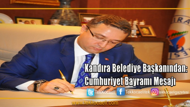 “Kandıra Belediye Başkanı Ünal Köken, 29 Ekim Kutlama Mesajı Yayınladı”