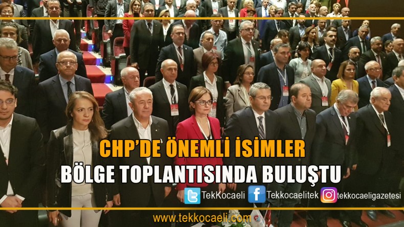 CHP’den Bölge Toplantısı
