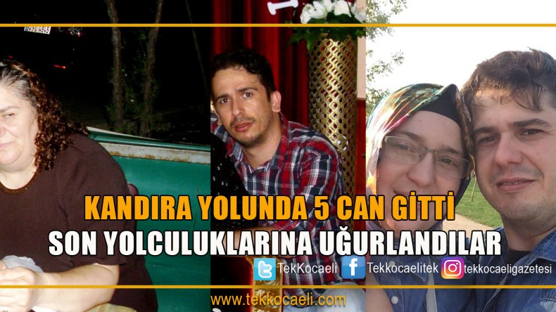 Kandıra Dalca’daki Kazada Ölenler Son Yolculuğuna Uğurlandı