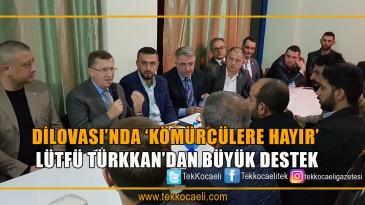 ‘Kömürcülere Hayır’ Mücadelesine Türkkan’dan Destek