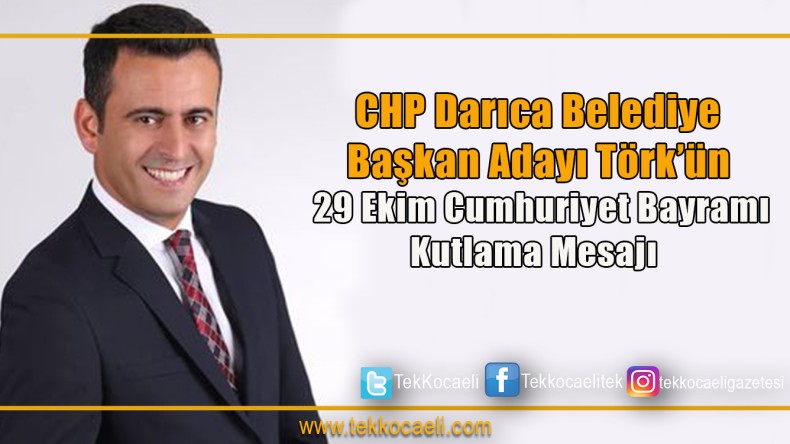 Yakup Törk, 29 Ekim Cumhuriyet Bayramı Kutlama Mesajı Yayınladı