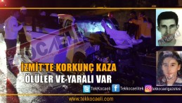 İzmit’te Korkunç Kaza