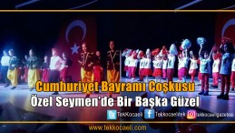 Özel Seymen’de Cumhuriyet Bayramı Coşkusu