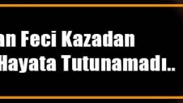 Derince’deki Feci Kazada Ölü Sayısı Arttı