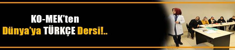 KO-MEK, dünyanın iki ucuna Türkçe öğretiyor