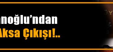 Mescid-i Aksa’ya postalla girmek Kâbe’ye el uzatmak kadar canicedir